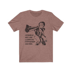 Opinions Are Like Assholes... Dirty Harry Premium Jersey T-Shirt T-Shirt Heather Mauve XS 