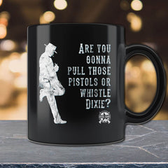 Are you gonna pull those pistols or whistle Dixie? Clint Eastwood Mug Drinkware Whistle Dixie 