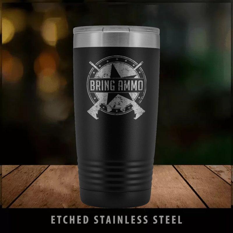 Bring Ammo Official Stainless Etched Tumbler Tumblers Black 