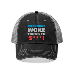 Everything Woke Turns to Shit Distressed Hat Hats 