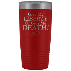 Give Me Liberty or Give Me Death Patrick Henry Signature Stainless Etched Tumbler Tumblers Red 